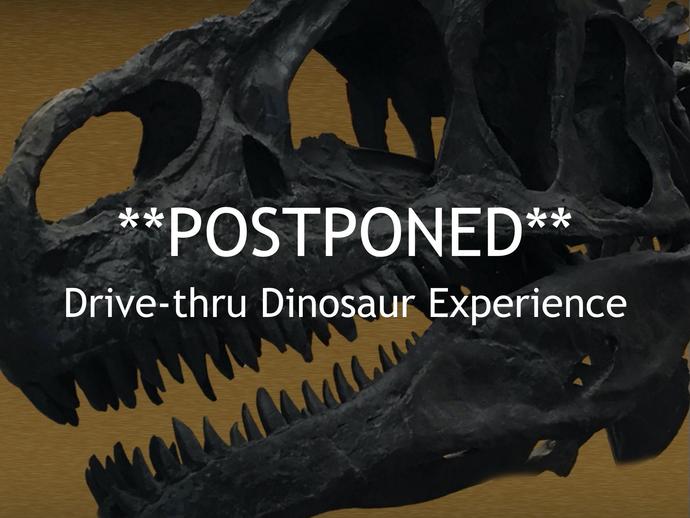 **POSTPONED** The Drive-thru Dinosaur Experience! has been POSTPONED due to severe thunderstorms