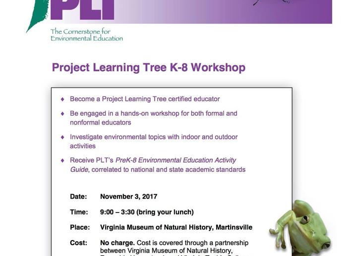 PROJECT LEARNING TREE K-8 WORKSHOP:  Friday ...